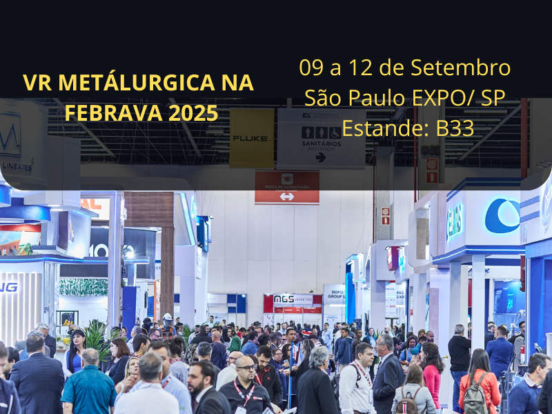 FEBRAVA 2025: A VR Metalúrgica vai levar inovação e qualidade incomparável.